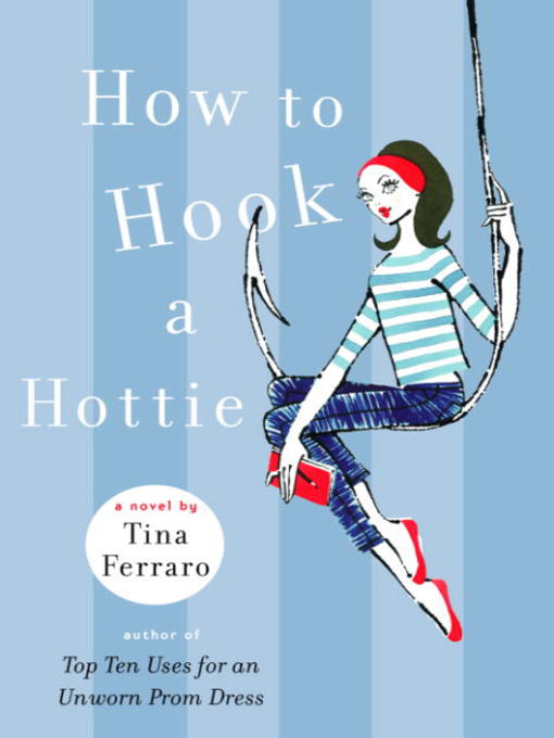 Title details for How to Hook a Hottie by Tina Ferraro - Available